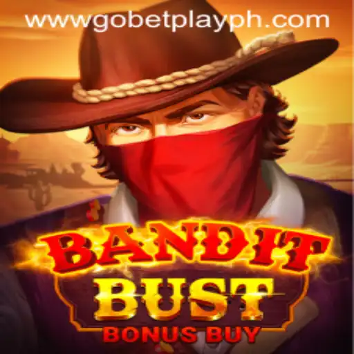 BanditBustBonusBuy: A Comprehensive Guide to the Thrilling Game by Gobetplay
