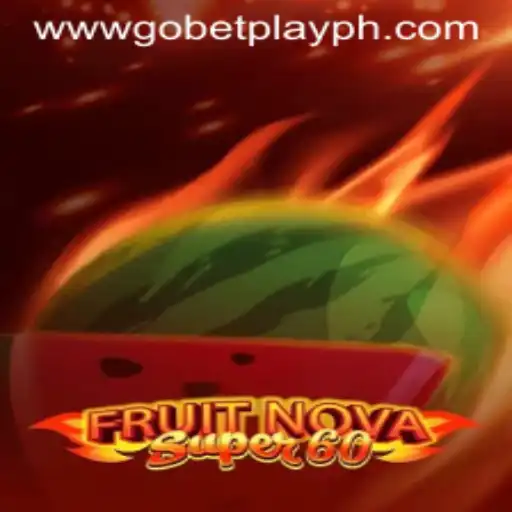 Explore the Exciting World of FruitNovaSuper60 with Gobetplay