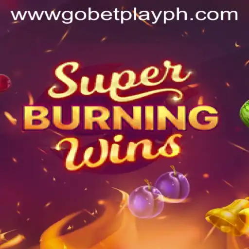 Exploring the Thrills of SuperBurningWins on Gobetplay