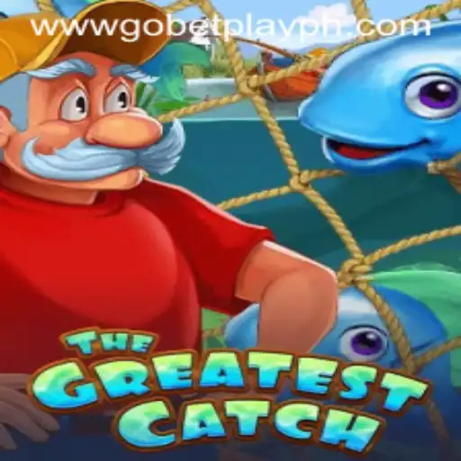 Explore TheGreatestCatch: An Exciting Adventure in the World of Gobetplay